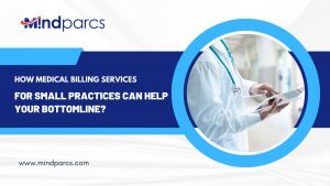 How Medical Billing Services For Small Practices-Mindparcs