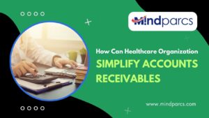Healthcare Organization Simplify Accounts Receivables