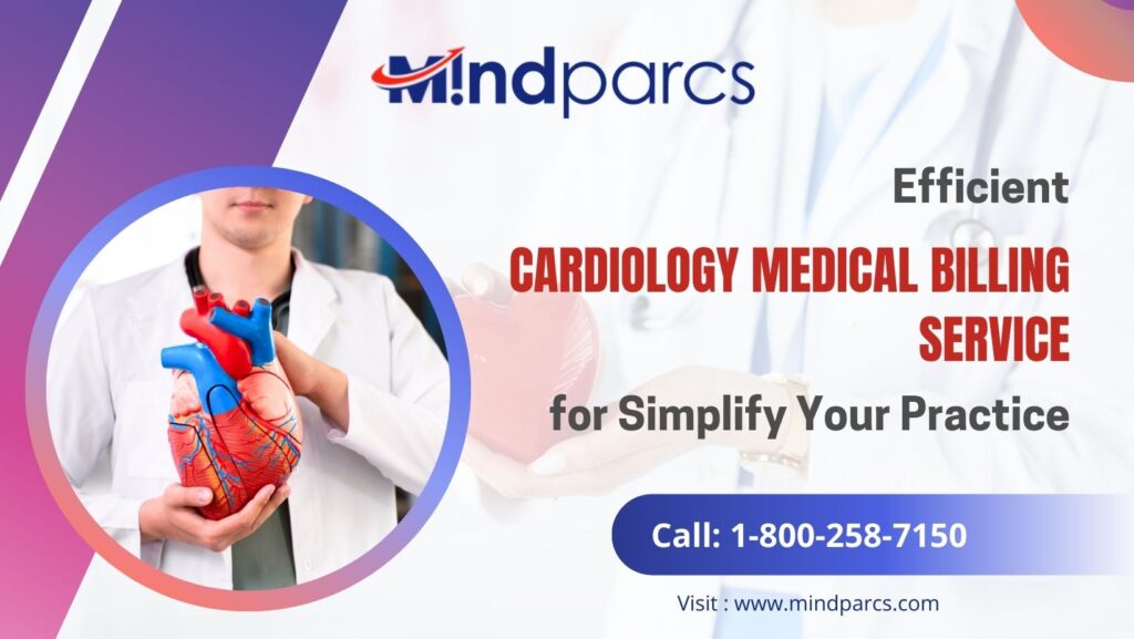 Efficient Cardiology Medical Billing Services for Simplify Your Practice