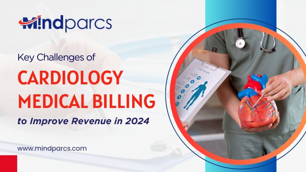 Key Challenges of Cardiology Medical Billing to Improve Revenue in 2024