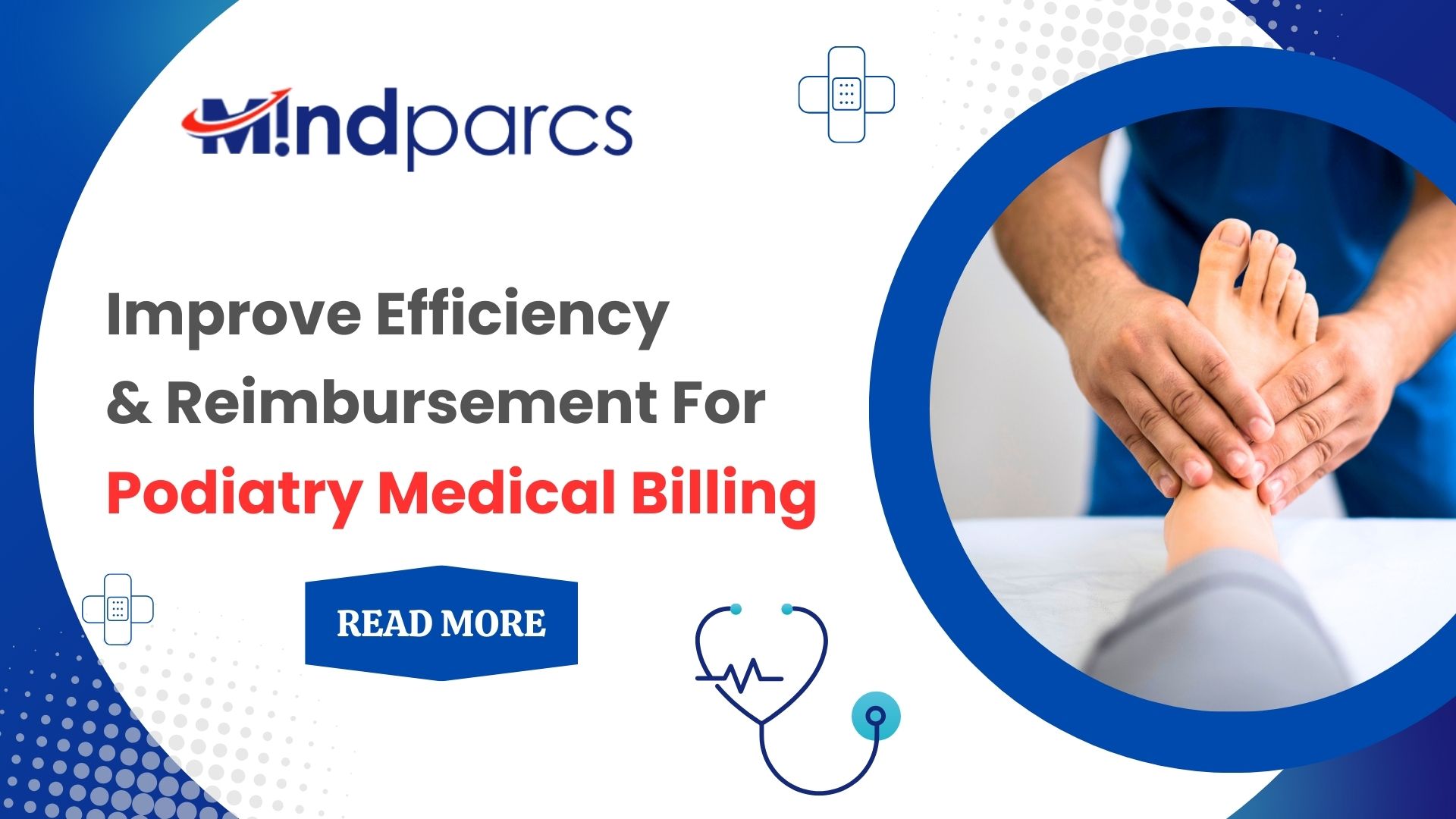 Read more about the article Improve Efficiency and Reimbursement for Podiatry Medical Billing